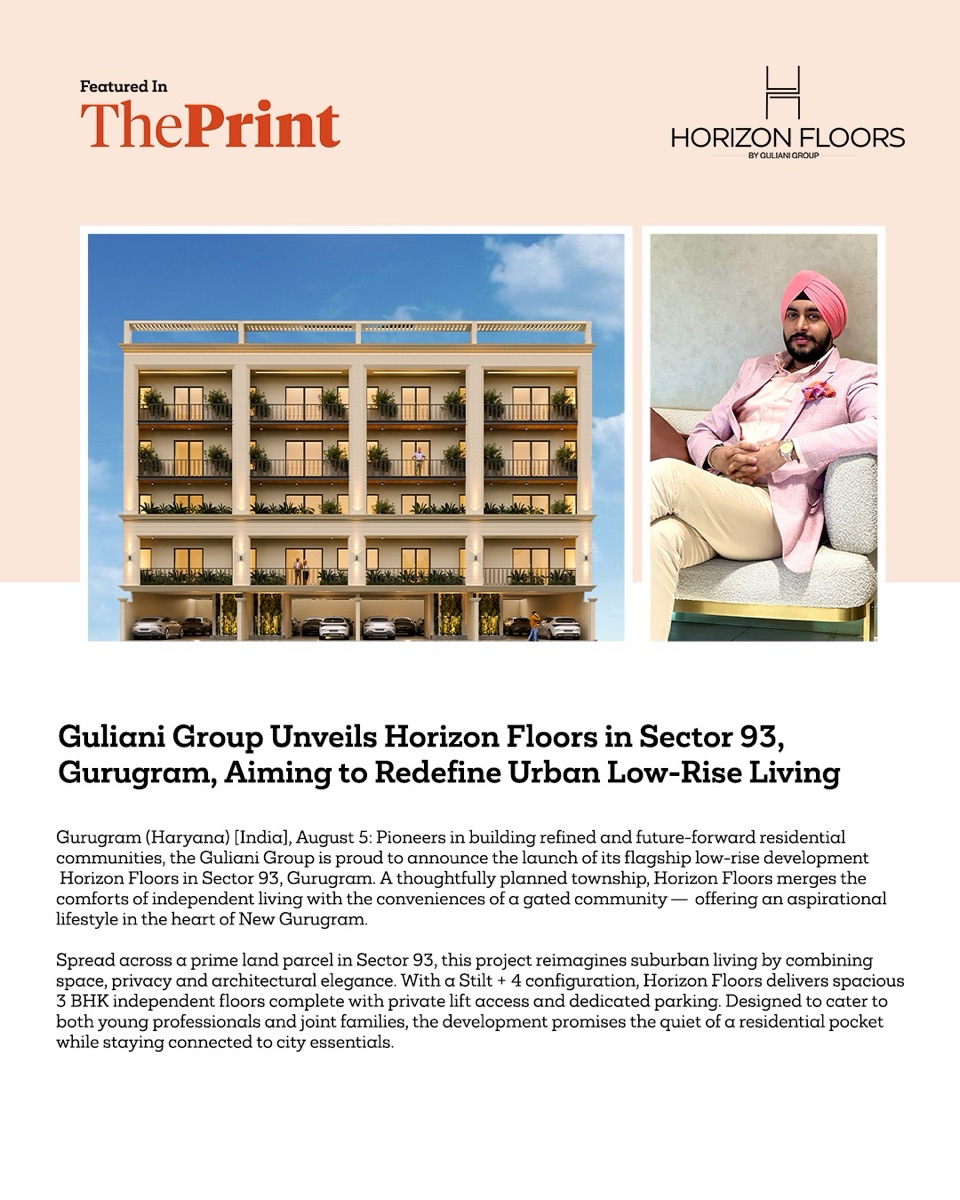 ThePrint feature on Guliani Group unveiling Horizon Floors in Sector 93, Gurugram